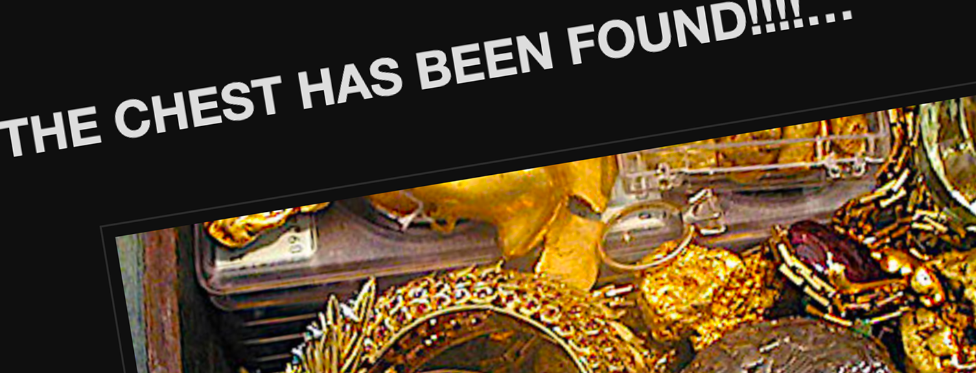 Headline reading THE CHEST HAS BEEN FOUND!!!! Found